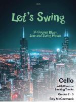 Cover of 'Let's Swing: 15 Original Blues, Jazz and Swing Pieces' by Roy McCormack for Cello with Piano or Backing Tracks, Grades 2-5, published by Clifton Edition (C105). The cover features a night time cityscape, possibly Chicago, with prominent skyscrapers against a dark blue sky, and the title and details are overlaid in light green and white text