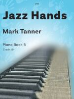 Cover picture for a piece of sheet music called Jazz Hands Piano Book 5, Grades 8+ by Mark Tanner. The publisher code shown at the top centre is C160. There is an image of a keyboard on a blue background with imprints of palms of hands.