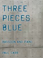 Three Pieces Blue for Bassoon and Piano