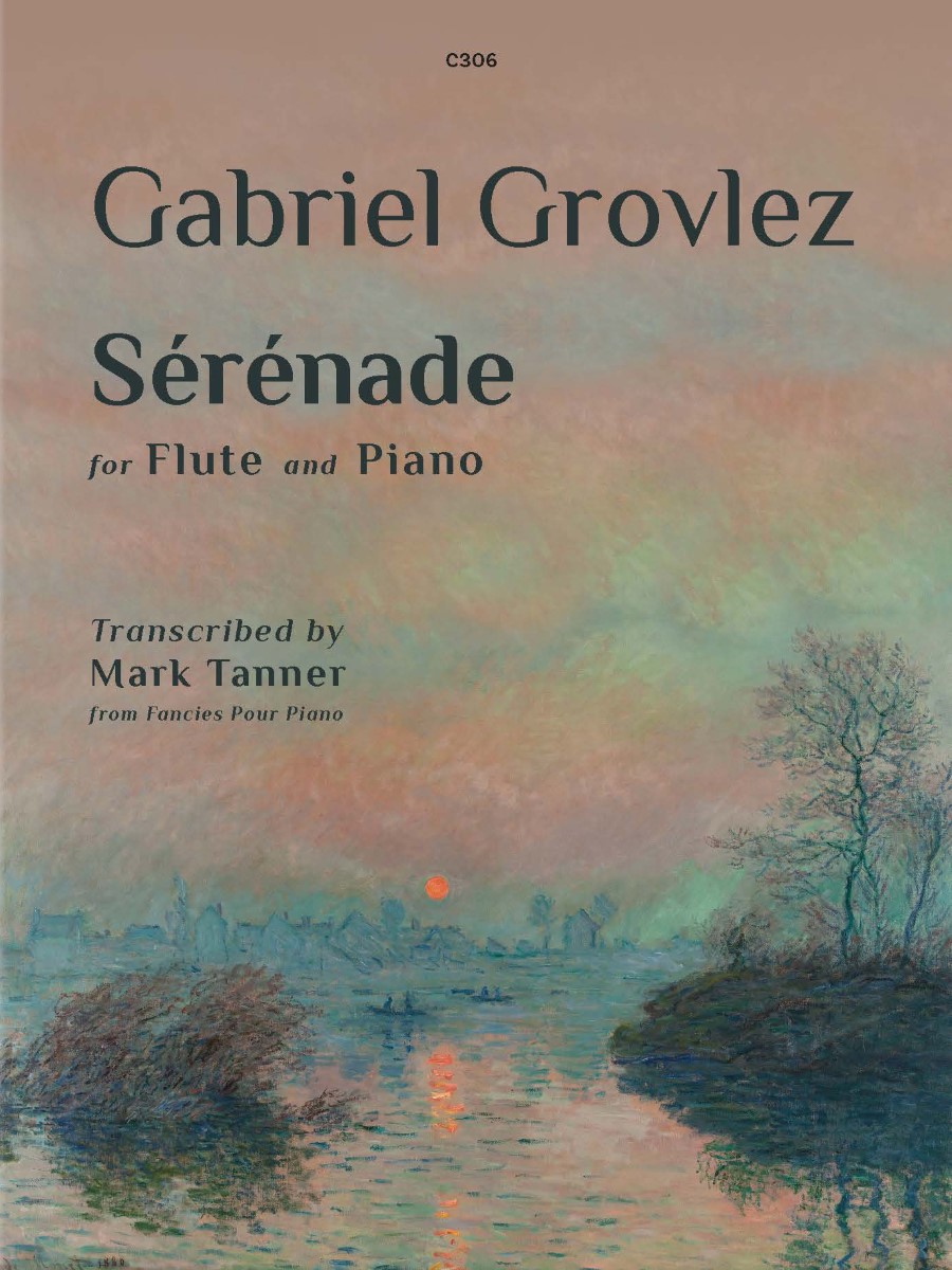 Cover image of a musical score for "Sérénade" for flute and piano by Gabriel Grovlez. It is transcribed by Mark Tanner from "Fancies Pour Piano". The cover also features an impressionistic painting of a waterside scene, likely meant to evoke a serene atmosphere.
