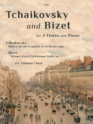 Sheet music cover featuring a painting of a bustling Parisian street scene with horse-drawn carriages and pedestrians. The text on the cover reads "C539 Tchaikovsky and Bizet for 2 Flutes and Piano Tchaikovsky Dance of the Cygnets from Swan Lake Bizet Minuet from L'Arlésienne Suite No. 1 arr. Edmund Chase."