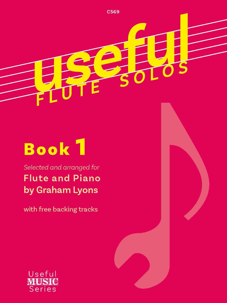 Cover of a piece of sheet music with the text C569 useful FLUTE SOLOS Book 1 in yellow on a dark pink background. Selected and arranged for Flute and Piano by Graham Lyons with free backing tracks. Useful MUSIC Series. There is an image of a quaver on the bottom right of the cover.