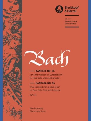 Cantata BWV 55 Poor wretched man, a slave of sin