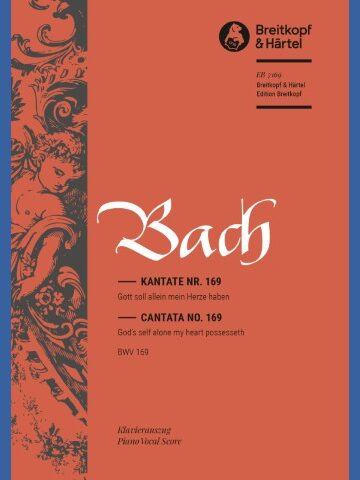 Cantata BWV 169 “God's self alone my heart possesseth”