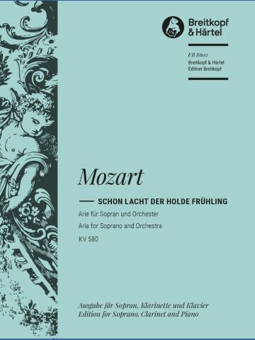 “Schon lacht der holde Frühling” KV 580