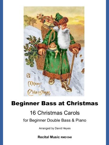 MERRY CHRISTMAS Beginner Bass at Christmas 16 Christmas Carols for Beginner Double Bass & Piano Arranged by David Heyes, Recital Music RMD1548. A vintage illustration of Santa Claus in a green robe, holding a walking stick and a basket filled with toys and holly. He is depicted in a snowy landscape.