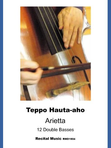 Teppo Hauta-aho, Arietta, 12 Double Basses, Recital Music RMD1604 appears below a close-up of a person's hands playing a double bass, with the neck and strings of the instrument visible.