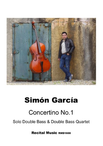 Simón García Concertino No.1 Solo Double Bass & Double Bass Quartet Recital Music RMD1608 shows below a picture of Simon Garcia standing next to a double bass.
